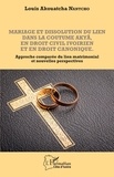 Louis Akouatcha Nantcho - Mariage et dissolution du lien dans la coutume Akyã en droit civil ivoirien et en droit canonique - Approche comparée du lien matrimonial et nouvelles perspectives.