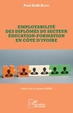 Paul Koffi Koffi - Employabilité des diplômés du secteur éducation-formation en Côte d'Ivoire.