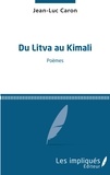 Jean-Luc Caron - Du Litva au Kimali.