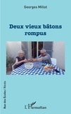 Georges Millot - Deux vieux bâtons rompus.