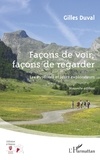 Gilles Duval - Façons de voir, façons de regarder - Les Pyrénées et leurs explorateurs.