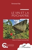 Emmanuel Stip - Le vin et la psychiatrie.