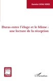 Daniela Catau Veres - Duras entre l'éloge et le blâme : une lecture de la réception.