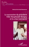 Diensia Oris-Armel Bonhoulou - La succession du président Félix Houphouët-Boigny et la crise ivoirienne.