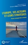 Ghislaine Pellat et Xavier Richet - L'Europe, ses acteurs et leurs stratégies - Visions managériales croisées.