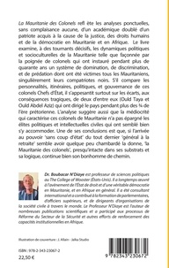 La Mauritanie des colonels. Chroniques de 40 ans de médiocrité au pouvoir