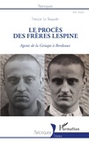 François Le Vauquelin - Le procès des frères Lespine - Agents de la Gestapo à Bordeaux.