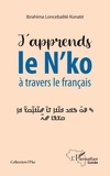 Ibrahima Loncebalitè Konaté - J'apprends le N'ko à travers le français.