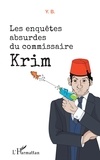  Y.B. - Les enquêtes absurdes du commissaire Krim.