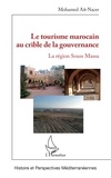 Mohamed Aït-Nacer - Le tourisme marocain au crible de la gouvernance - La région de Souss Massa.