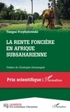 Tangui Przybylowski - La rente foncière en Afrique subsaharienne.