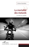 Sofiane Bouhdiba - La mortalité des motards - La mort au guidon.