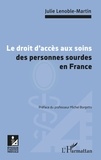 Julie Lenoble-Martin - Le droit d'accès aux soins des personnes sourdes en France.