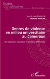 Honoré Mimche - Genres de violence en milieu universitaire au Cameroun - Des trajectoires masculines et féminines différenciées.