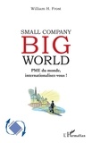 William H. Frost - Small Company Big World - PME du monde, internationalisez-vous !.