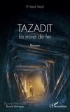 El Yezid Yezid - Tazadit - La mine de fer.