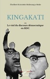 Floribert Kasamba Mokwang a Moke - Kingakati ou le viol du discours démocratique en RDC.