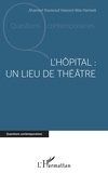 Ahamed Youssouf Hassani Mzé Hamadi - L'hôpital : un lieu de théâtre.