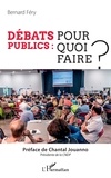Bernard Fery - Débats publics : pour quoi faire ?.