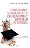 Sokhna Rosalie Ndiaye - Gouvernance stratégique de l'enseignement supérieur au Sénégal.