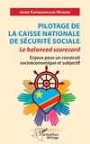Jonas Kapingamulume Mukendi - Pilotage de la caisse nationale de sécurité sociale - Le balanced scorecard - Enjeux pour un construit socioéconomique et subjectif.