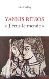 Inès Daléry - Yannis Ritsos - "J'écris le monde".