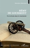 Mamadou Abdoulaye Ly - Rémy de Gourmont - Un écrivain dans la tourmente.