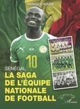 Mamadou Koumé - Sénégal - La saga de l'équipe nationale de football.