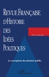 Eric Desmons - Revue française d'Histoire des idées politiques N° 54, 2e semestre 2021 : La corruption du ministre public.