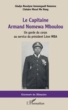 Roselyne Immongault Nomewa et Clotaire Messi Me Nang - Le Capitaine Armand Nomewa Mboulou - Un garde du corps au service du président Léon Mba.