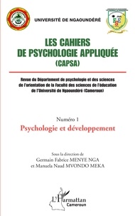 Germain Fabrice Menye Nga et Manuela Naud Mvondo Meka - Les cahiers de psychologie appliquée N° 1 : Psychologie et développement.