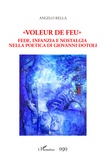 Angelo Rella - Voleur de feu - Fede, infanzia e nostalgia nella poetica di Giovanni Dotoli.