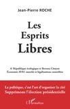 Jean-Pierre Roche - Les Esprits Libres - 6e République écologique et revenu citoyen.