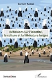 Carmen Andrei - Réflexions sur l'identité, la culture et la littérature belges.