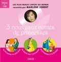 Marlène Jobert - 3 nouveaux contes de princesses - 3 volumes : La princesse au petit pois ; Le secret des 7 princesses ; La princesse et le porcher. 1 CD audio