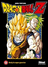 Akira Toriyama - Dragon Ball Z Les films Tome 8 : Broly le super guerrier.