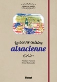 Pénélope Puymirat et Kristel Riethmuller - La bonne cuisine alsacienne.