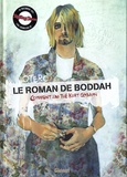 Nicolas Otéro - Le roman de Boddah - Comment j'ai tué Kurt Cobain.