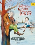 Marlène Jobert et Sacha Poliakova - Le secret du petit Igor. 1 CD audio