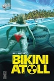Christophe Bec et Bernard Khattou - Bikini Atoll Tome 1 : .