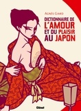 Agnès Giard - Dictionnaire de l'amour et du plaisir au Japon.
