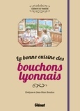 Evelyne Boudou et Jean-Marc Boudou - La bonne cuisine des bouchons lyonnais.