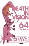 Tite Kubo - Bleach Tome 64 : Death in vision.