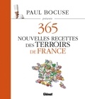 Paul Bocuse - 365 nouvelles recettes des terroirs de France.