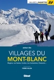 Pierre Millon - Balades à raquettes autour des villages du Mont-Blanc - Megève, Les Saisies, Cordon, Les Contamines, Chamonix....