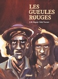 Jean-Michel Dupont et Eddy Vaccaro - Les gueules rouges.