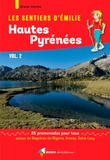 Bruno Valcke - Les sentiers d'Emilie dans les Hautes-Pyrénées - Volume 2, 25 promenades pour tous autour de Bagnères-de-Bigorre, Arreau, Saint-Lary.