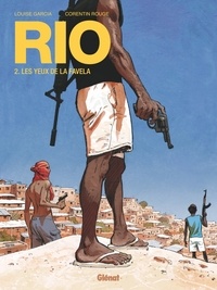 Louise Garcia et Corentin Rouge - Rio Tome 2 : Les yeux de la favela.