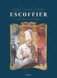  Rutile et Frédéric Charve - Escoffier roi des cuisiniers.