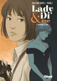 Jean-Claude Bartoll et Yi shan Li - Lady Di and me Tome 2 : Un scandale de trop.